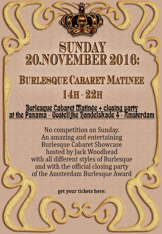 Amsterdam Burlesque Award - Sunday Matinée Burlesque Showcase - no competition on Sunday, but a great Burlesqueshowcase and party!